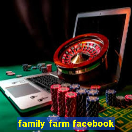 family farm facebook